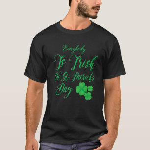 Camiseta Todos son irlandeses en el Día de San Patricio, St
