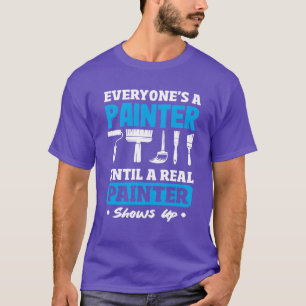 Camiseta Todos son pintores hasta que llega un pintor de ve
