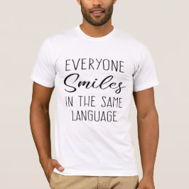 Camiseta Todos sonríen en el mismo idioma