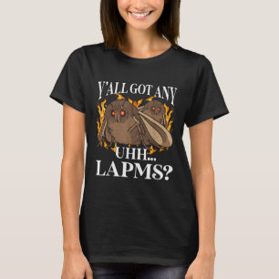 Camiseta Todos Tienen Lámparas_ Moth Meme Gracioso Raro Mal