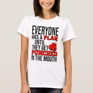 Camiseta Todos Tienen Un Plan Hasta Que Les Dan Un Puñetazo