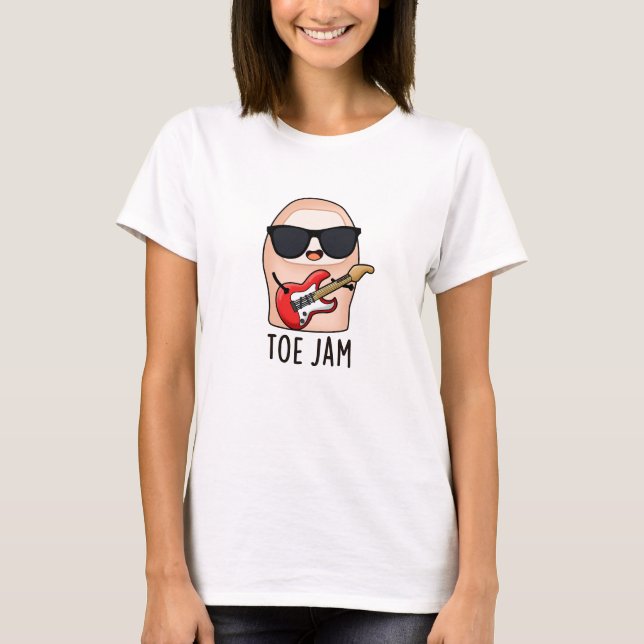 Camiseta Toe Jam Funny Big Toe Music Pun (Anverso)