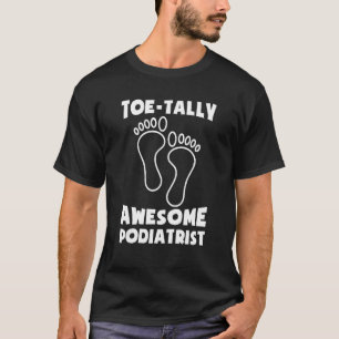 Camiseta Toe Tally Impresionante Podiatrista Pun Por Un Méd