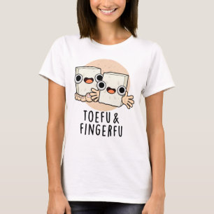 Camiseta Toefu Fingerfu Funny Food Tofu Pun