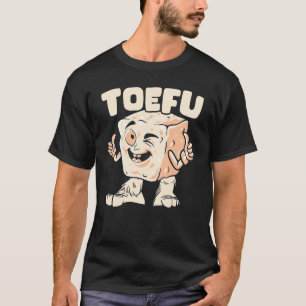 Camiseta Toefu Foodie Bean Curd Tofu Food