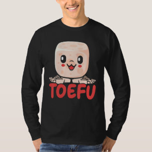 Camiseta Toefu Foodie Funny Bean Curd Tofu Lover Food