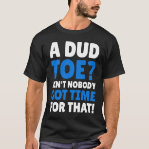 Camiseta Toes Dud Toe amputados