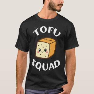 Camiseta Tofu Squad Funny Tofu Diet Tofu Avers