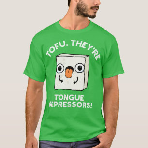 Camiseta Tofu Theyre Tongue Depresores Cuesta Alimentos Pun