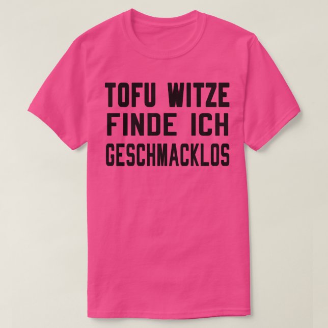 Camiseta Tofu Witze sind geschmacklos (Diseño del anverso)