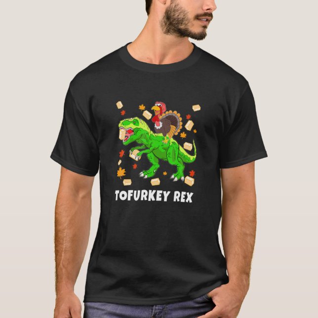 Camiseta Tofurkey Rex Vegan Tofu Funny Dinosaur Thanksgivin (Anverso)