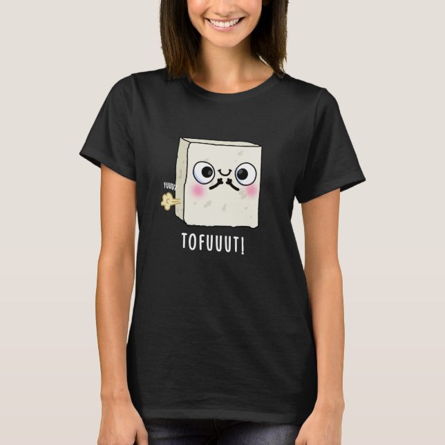 Camiseta Tofuuut Funny Farting Tofu Pun Dark BG (Anverso)