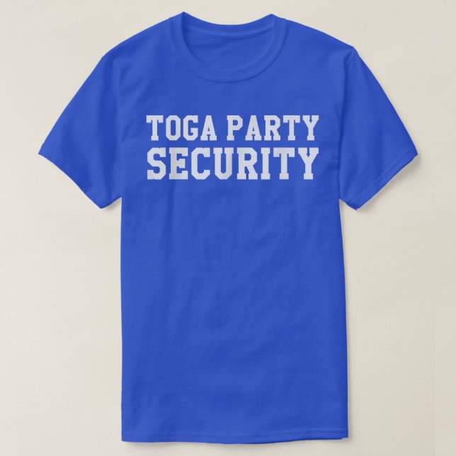 Camiseta Toga Party Security Funny College Frat Costume  (Diseño del anverso)