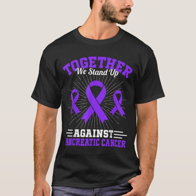Camiseta Together We Stand Up Against Pancreatic Cancer Mot (Anverso)