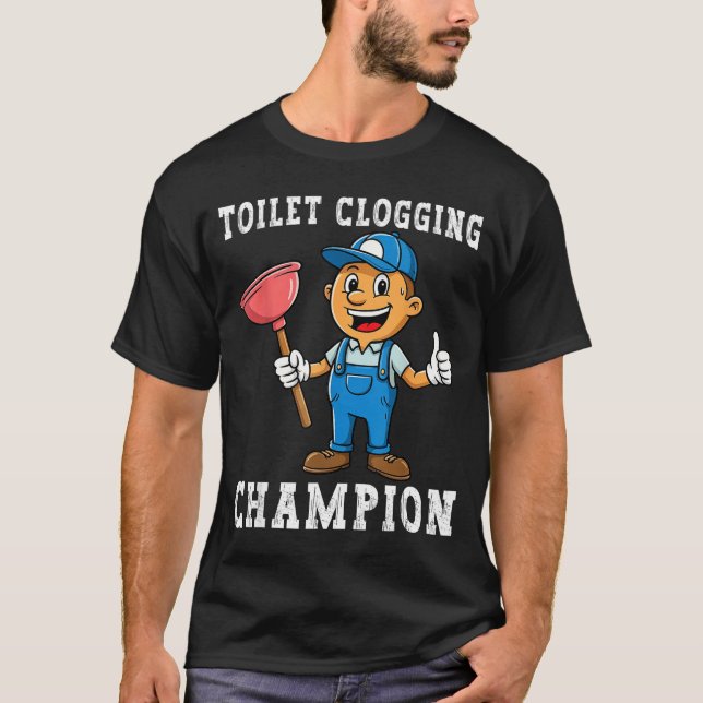 Camiseta Toilet Clogging Chamon Funny Plumber Humor Joke Da (Anverso)
