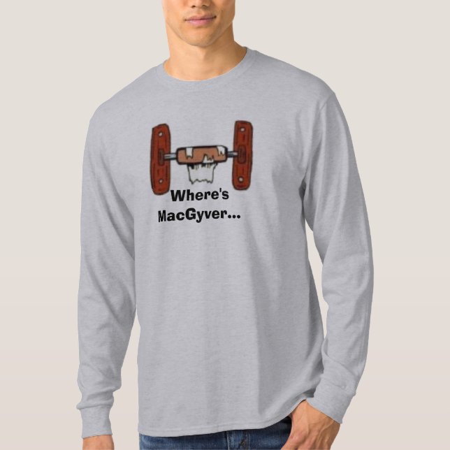 Camiseta ToiletPaperHolderEmpty, Where'sMacGyver… (Anverso)