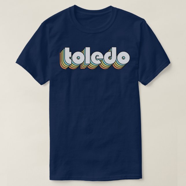Camiseta Toledo Retro Rainbow Typography Style 2 (Diseño del anverso)