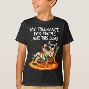 Camiseta Tolerancia para las personas dura esto de broma