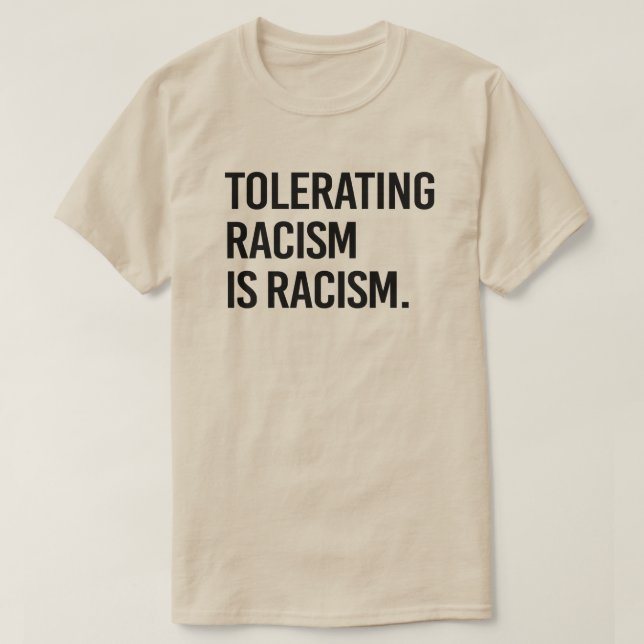 Camiseta Tolerar el racismo es racismo (Diseño del anverso)