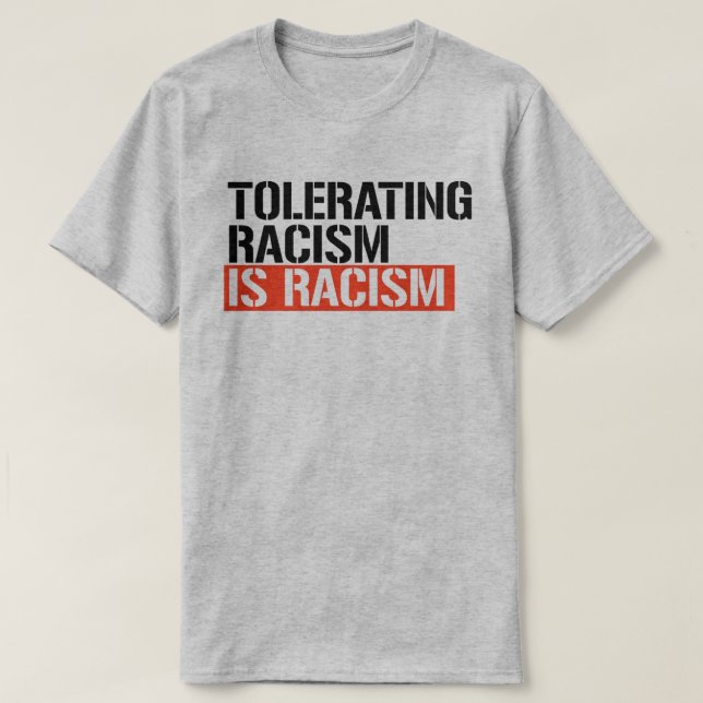 Camiseta Tolerar el racismo es racismo (Diseño del anverso)