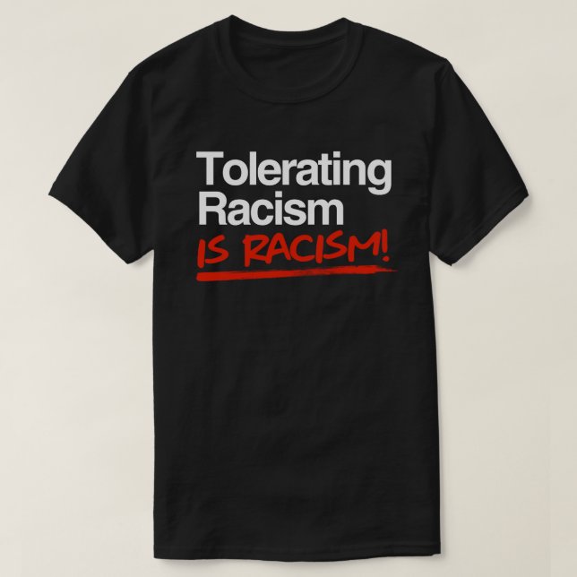Camiseta Tolerar el racismo es racismo pegatina circular cl (Diseño del anverso)