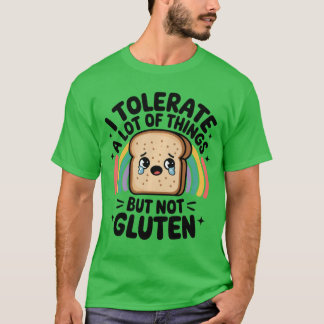 Camiseta Tolerar Muchas Cosas Pero No Gluten Intolerancia A
