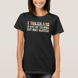 Camiseta Tolero Muchas Cosas Pero No Gluten