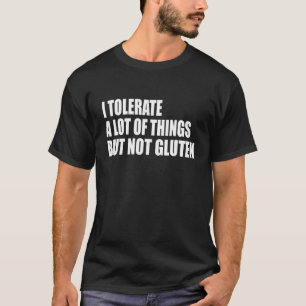 Camiseta Tolero Muchas Cosas Pero No Gluten Celiac D