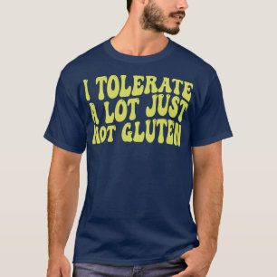 Camiseta tolero mucho pero no gluten