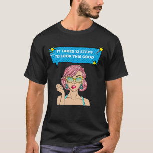 Camiseta Toma 12 Pasos Para Mirar Esta Buena Limpieza Alcoh