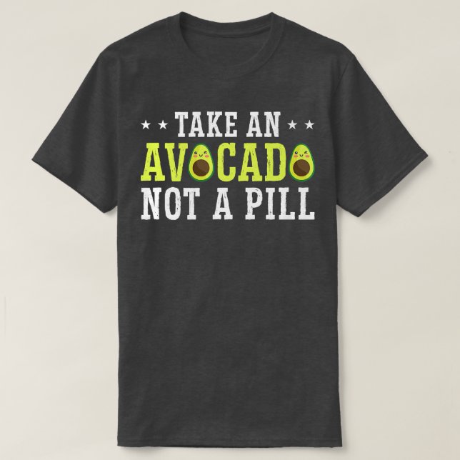 Camiseta Toma Aguacate No Una Píldora (Diseño del anverso)