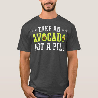 Camiseta Toma Aguacate No Una Píldora