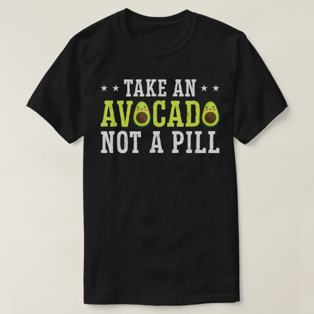Camiseta Toma Aguacate No Una Píldora (Diseño del anverso)
