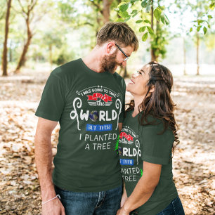 Camiseta Toma El Mundo Plantó Un Árbol Unisex