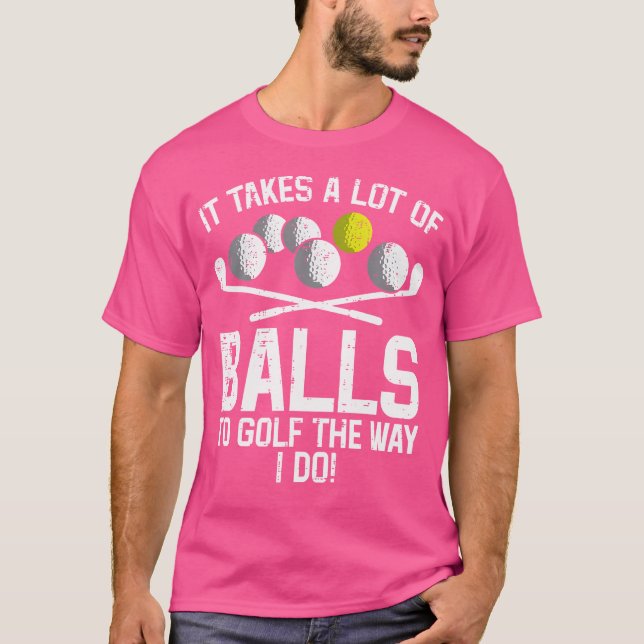 Camiseta Toma Muchas Bolas Para Golf Funny Golf Golfing Go (Anverso)
