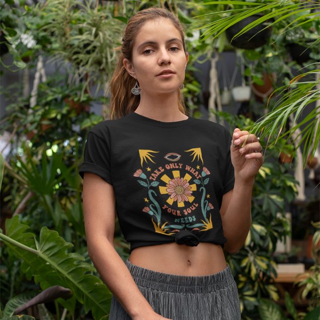 Camiseta Toma Sólo Lo Que Tu Alma Necesita Boho Floral (Subido por el creador)