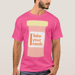 Camiseta Toma tus medicinas
