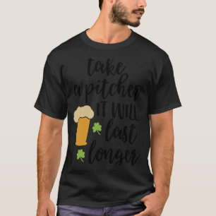 Camiseta Toma un lanzador y durará más.
