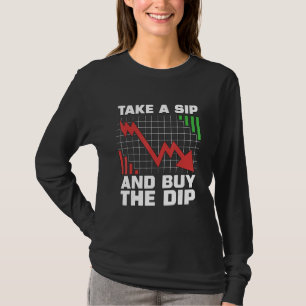 Camiseta Toma Un Sip Y Compra El Dip Ama Crypto Token Cryp