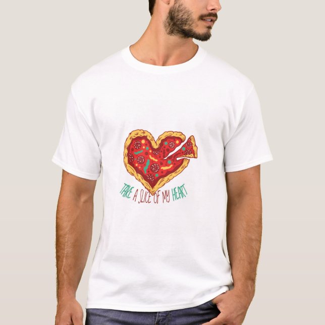 Camiseta Toma un trozo de mi corazón de pizza (Anverso)