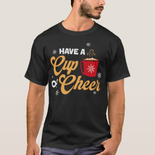 Camiseta Toma una taza de Cheer 3