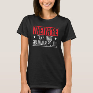 Camiseta Toman Ese Inglés De La Policía De Gramática Escrib