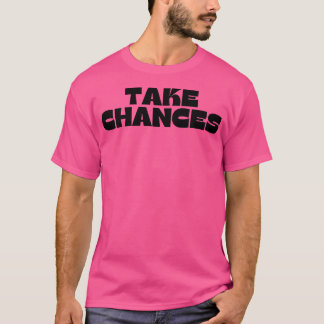 Camiseta Tomar Chances Retro Vintage Motivation and Inspir