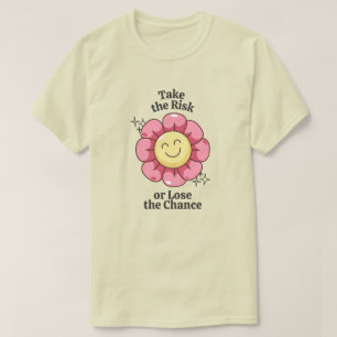 Camiseta Tomar el riesgo o perder la inspiración de oportun