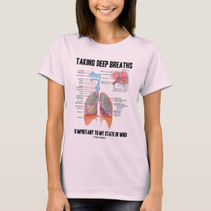 Camiseta Tomar las respiraciones profundas es importante