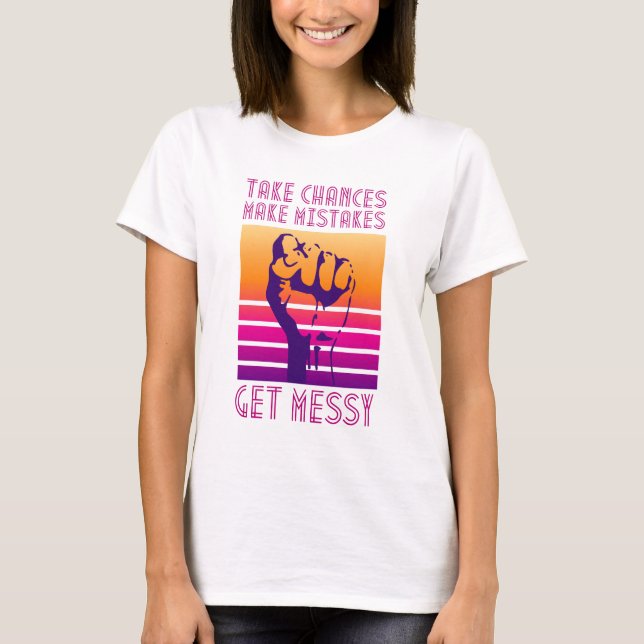 Camiseta Tomar Oportunidades de cometer errores obtener una (Anverso)