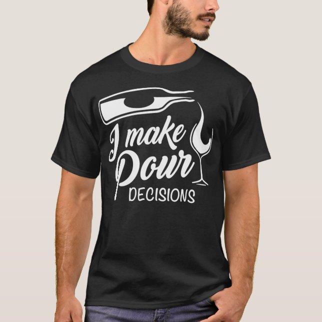 Camiseta Tomar vino divertidísimo tomo decisiones de amargu (Anverso)