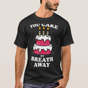 Camiseta Tomas Mi Respiración Fuera Baker Bakery Mamá Mujer
