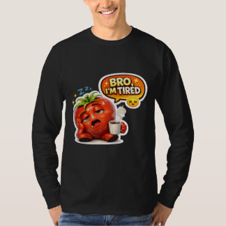 Camiseta Tomate Cansado Divertido Hermano Estoy Cansado Lin