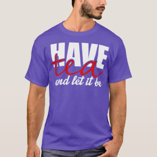 Camiseta Tómate té y déjalo.